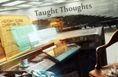 Taught Thoughts